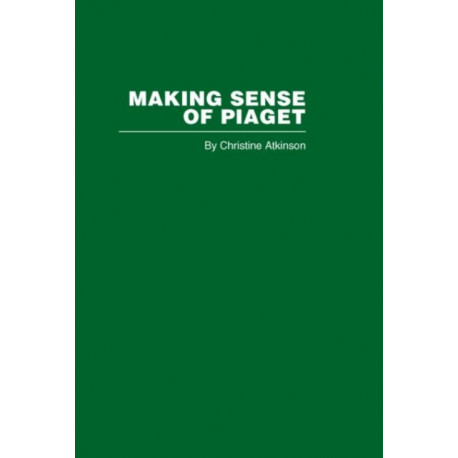 Making Sense of Piaget