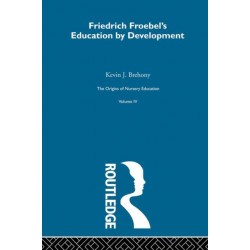 Friedrich Froebels Educ Dev V4