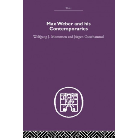 Max Weber and His Contempories