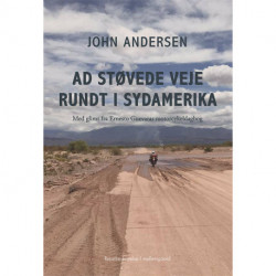 Ad støvede veje rundt i Sydamerika: Med glimt fra Ernesto Guevaras motorcykeldagbog