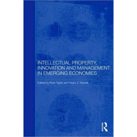 Intellectual Property, Innovation and Management in Emerging Economies