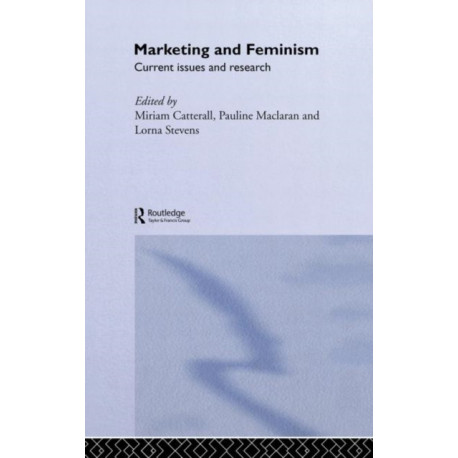 Marketing and Feminism: Current issues and research