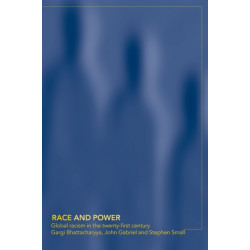 Race and Power: Global Racism in the Twenty First Century