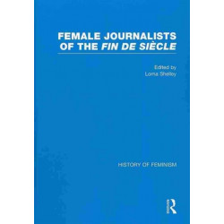 Female Journalists of the Fin de Siecle