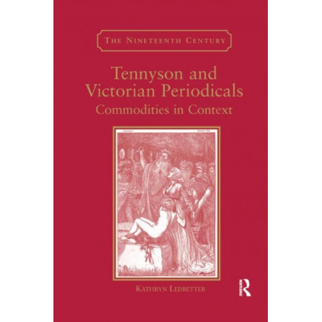 Tennyson and Victorian Periodicals: Commodities in Context