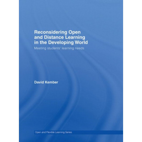 Reconsidering Open and Distance Learning in the Developing World: Meeting Students' Learning Needs