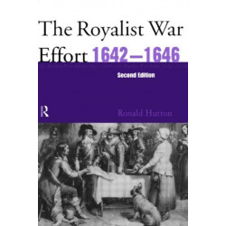 The Royalist War Effort 1642-1646
