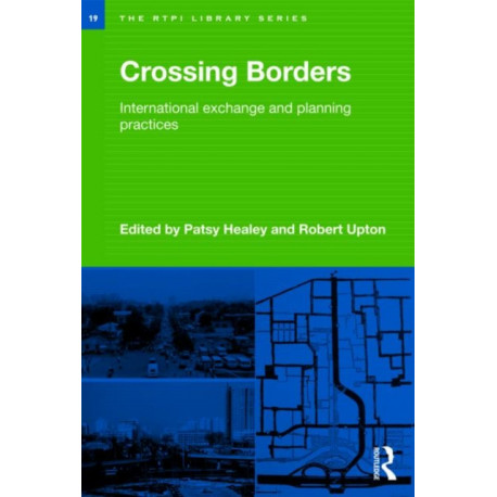 Crossing Borders: International Exchange and Planning Practices