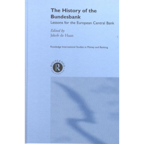 The History of the Bundesbank: Lessons for the European Central Bank