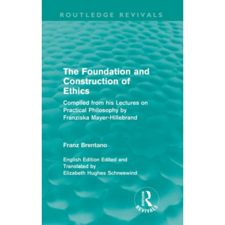 The Foundation and Construction of Ethics (Routledge Revivals)