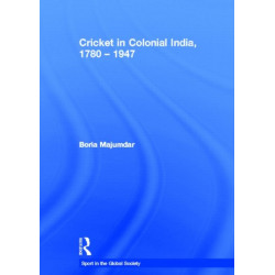 Cricket in Colonial India 1780 – 1947