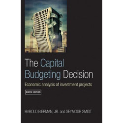 The Capital Budgeting Decision: Economic Analysis of Investment Projects