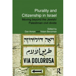 Plurality and Citizenship in Israel: Moving Beyond the Jewish/Palestinian Civil Divide