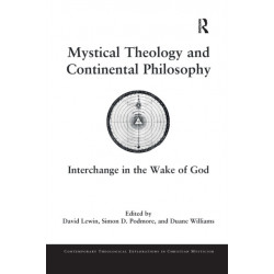 Mystical Theology and Continental Philosophy: Interchange in the Wake of God