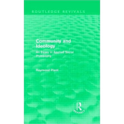 Community and Ideology (Routledge Revivals): An Essay in Applied Social Philosphy
