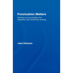 Punctuation Matters: Advice on Punctuation for Scientific and Technical Writing