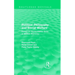 Political Philosophy and Social Welfare (Routledge Revivals): Essays on the Normative Basis of Welfare Provisions