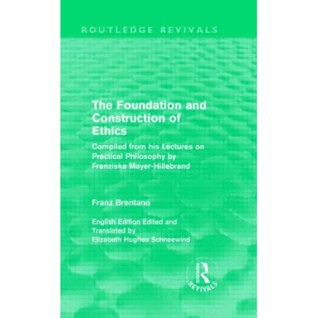 The Foundation and Construction of Ethics (Routledge Revivals)
