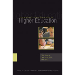 Improving Student Retention in Higher Education: The Role of Teaching and Learning