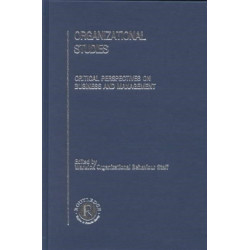 Organizational Studies: Critical Perspectives on Business and Management
