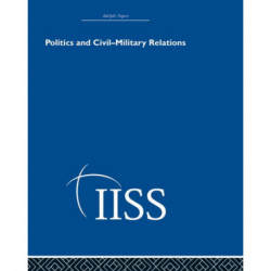 Politics and Civil Military Relations