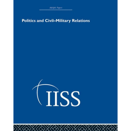 Politics and Civil Military Relations