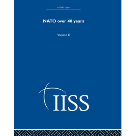 NATO Over Forty Years: Volume 2
