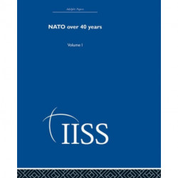 NATO Over Forty Years: Volume 1