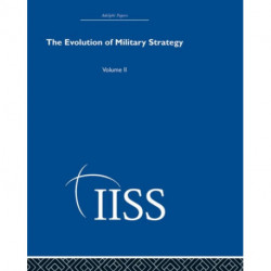 The Evolution of Military Strategy: Volume 2