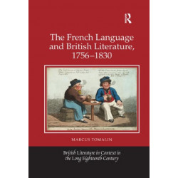 The French Language and British Literature, 1756-1830