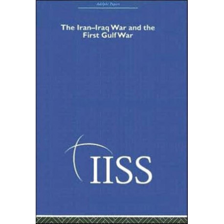 The Iran-Iraq War and the First Gulf War