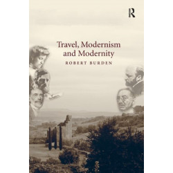 Travel, Modernism and Modernity