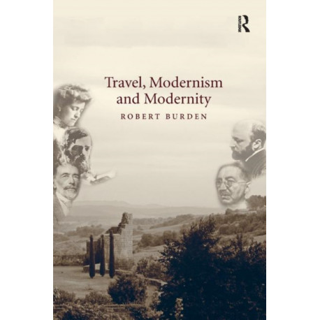 Travel, Modernism and Modernity