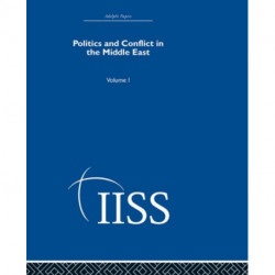 Politics and Conflict in the Middle East: Volume 1