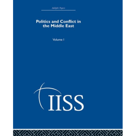 Politics and Conflict in the Middle East: Volume 1
