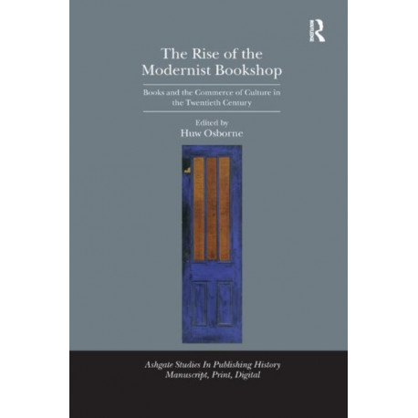 The Rise of the Modernist Bookshop: Books and the Commerce of Culture in the Twentieth Century