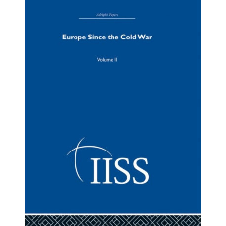 Europe Since the Cold War: Volume 2