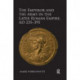 The Emperor and the Army in the Later Roman Empire, AD 235-395