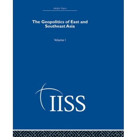 The Geopolitics of East and Southeast Asia: Volume 1