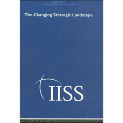 The Changing Strategic Landscape
