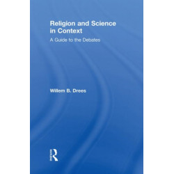 Religion and Science in Context: A Guide to the Debates