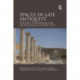 Spaces in Late Antiquity: Cultural, Theological and Archaeological Perspectives