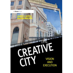 The Creative City: Vision and Execution