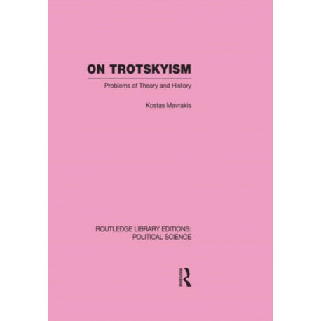 On Trotskyism: Problems of Theory and History
