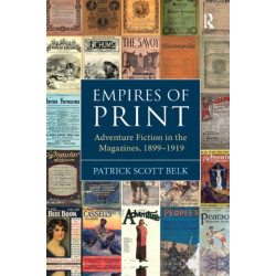 Empires of Print: Adventure Fiction in the Magazines, 1899-1919