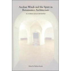 Aeolian Winds and the Spirit in Renaissance Architecture: Academia Eolia Revisited