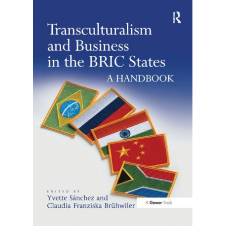 Transculturalism and Business in the BRIC States: A Handbook