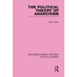 The Political Theory of Anarchism