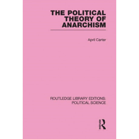 The Political Theory of Anarchism