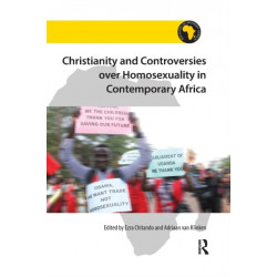 Christianity and Controversies over Homosexuality in Contemporary Africa